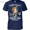damn right i am a detroit tigers fan win or lose unisex t shirt 1 4ctWe.jpg