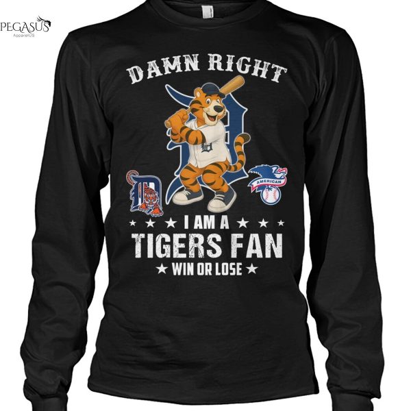 Damn Right I Am A Detroit Tigers Fan Win Or Lose Unisex T-Shirt