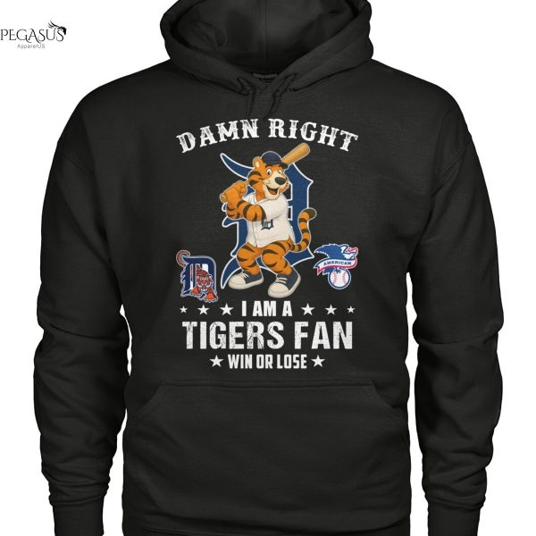 Damn Right I Am A Detroit Tigers Fan Win Or Lose Unisex T-Shirt
