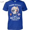 Damn Right I Am A Detroit Tigers Fan Win Or Lose Unisex T-Shirt