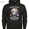 damn right i am a new york mets fan win or lose unisex t shirt 3 WQS7M.jpg