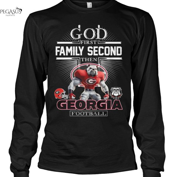 God First Family Second Then Georgia Bulldogs Football Unisex T-Shirt