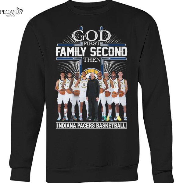 God First Family Second Then Indiana Pacers Basketball Unisex T-Shirt