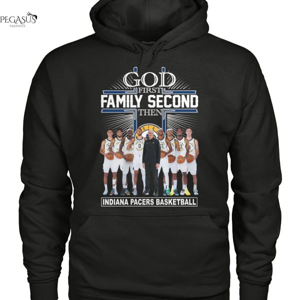 God First Family Second Then Indiana Pacers Basketball Unisex T-Shirt