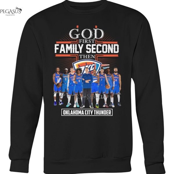 God First Family Second Then Oklahoma City Thunder Signature 2025 Unisex T-Shirt