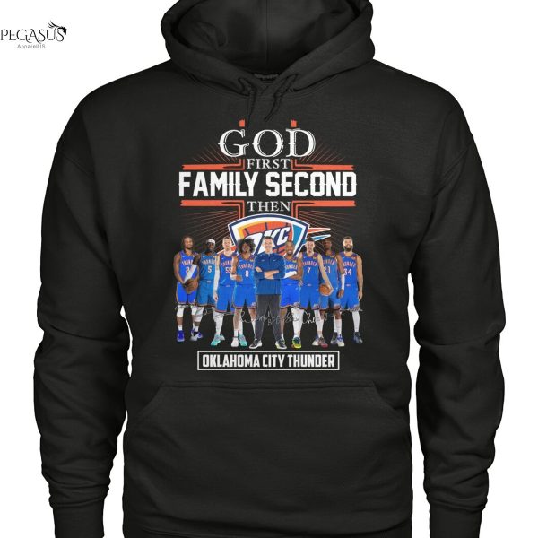 God First Family Second Then Oklahoma City Thunder Signature 2025 Unisex T-Shirt
