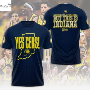 Indiana Pacers Finals 2025 – In 49 States, Its Just Basketball But This Is Indiana 3D T-Shirt