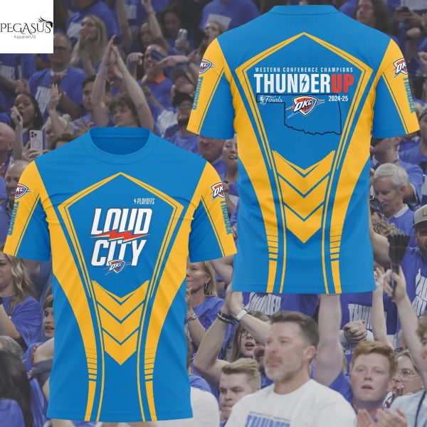 Loud City Oklahoma City Thunder 2025 Finals 3D T-Shirt