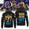 2025 Oklahoma City Thunder National Basketball Association Champions Won For The City Hoodie