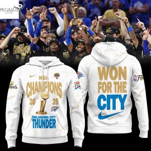 National Basketball Association Champions 2025 Oklahoma City Thunder Won For The City Hoodie – White