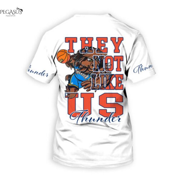 Oklahoma City Thunder They Not Like Us 3D T-Shirt