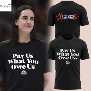 Caitlin Clark Pay Us What You Owe Us WNBA All-Star Indy 2025 3D T-Shirt