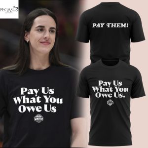 Caitlin Clark Pay Us What You Owe Us WNBA Pay Them 3D T-Shirt