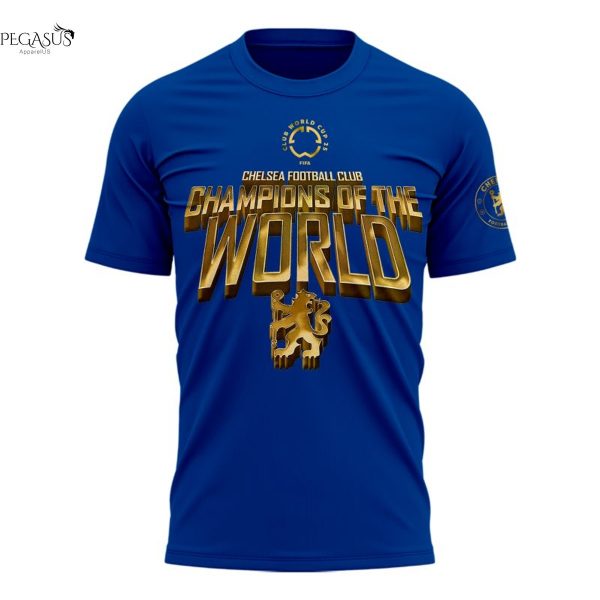 Chelsea F.C Champions Of The World 2025 Fifa Club World Cup 2025 3D T-Shirt