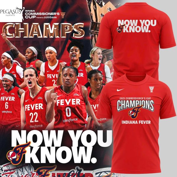 Indiana Fever 2025 WNBA Commissioner Cup Champions Now You Know 3D T-Shirt – Red