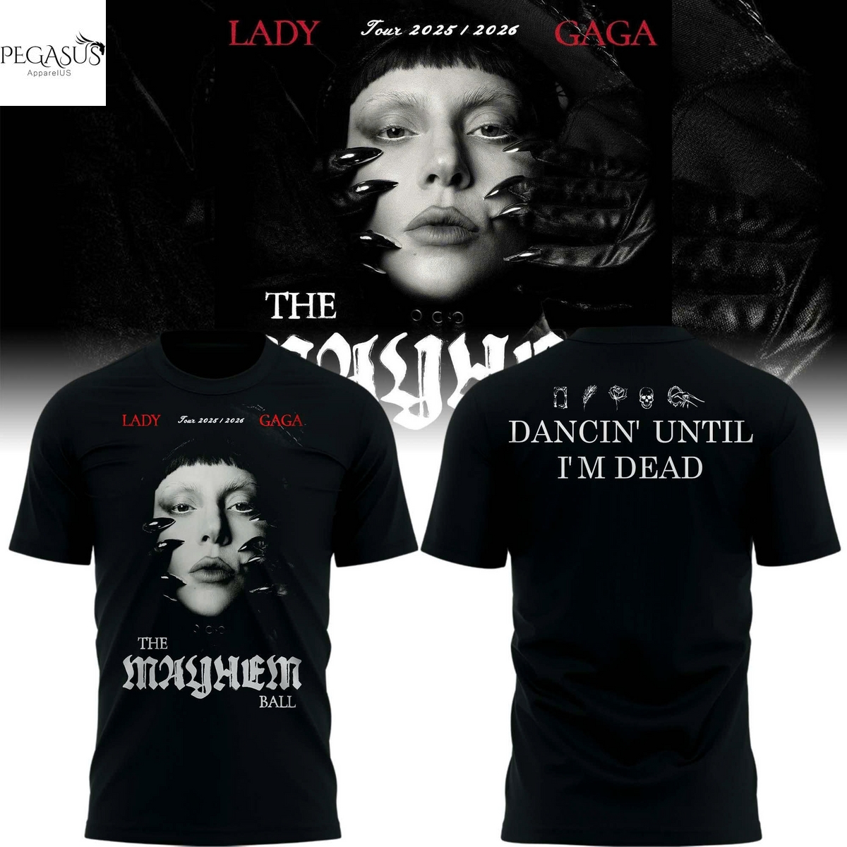 Lady Gaga The Mayhem Ball Tour 2025-2026 Dancin Until Im Dead 3D T-Shirt Lady Gaga The Mayhem Ball Tour 2025-2026 Dancin Until Im Dead 3D T-Shirt