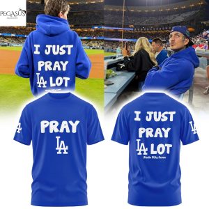 Los Angeles Dodgers I Just Pray LA Lot 3D T-Shirt
