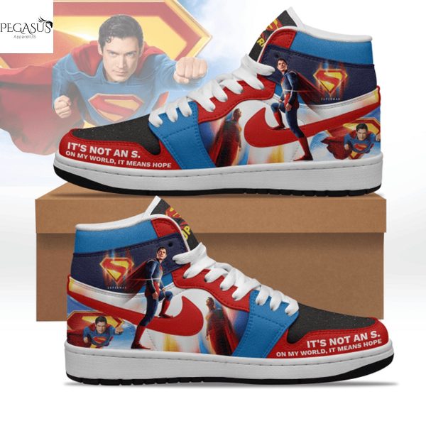 Superman Its Not An S On My World, It Means Hope Air Jordan 1 High Top