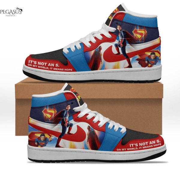 Superman Its Not An S On My World, It Means Hope Air Jordan 1 High Top