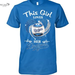 This Girl Loves Her Los Angeles Dodgers Unisex T-Shirt