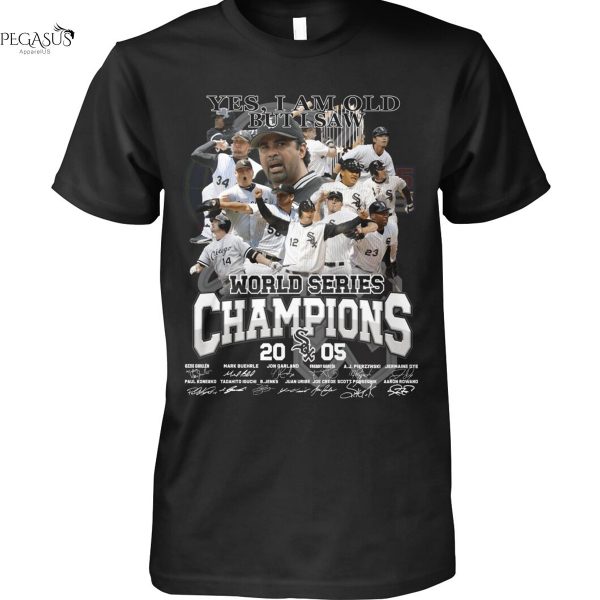 Yes Im Old But I Saw Chicago White Sox World Series Champions 2025 Signature Unisex T-Shirt