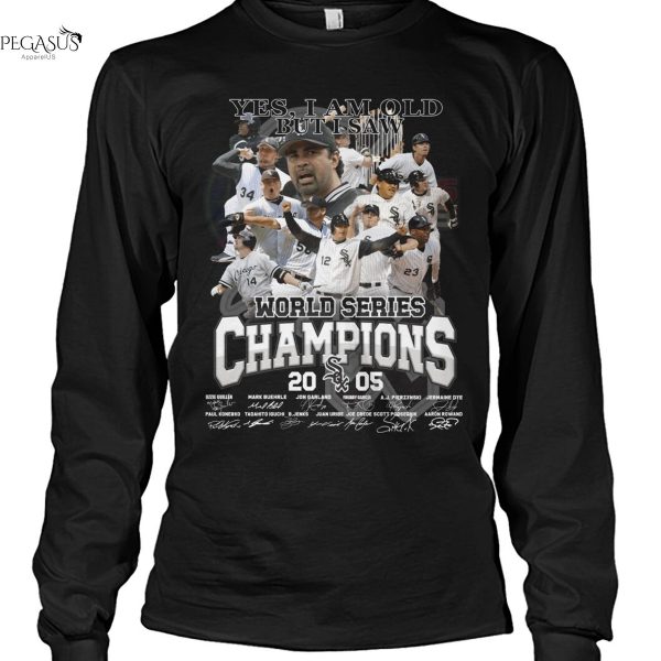 Yes Im Old But I Saw Chicago White Sox World Series Champions 2025 Signature Unisex T-Shirt